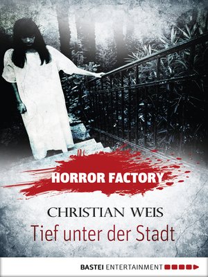 cover image of Horror Factory--Tief unter der Stadt